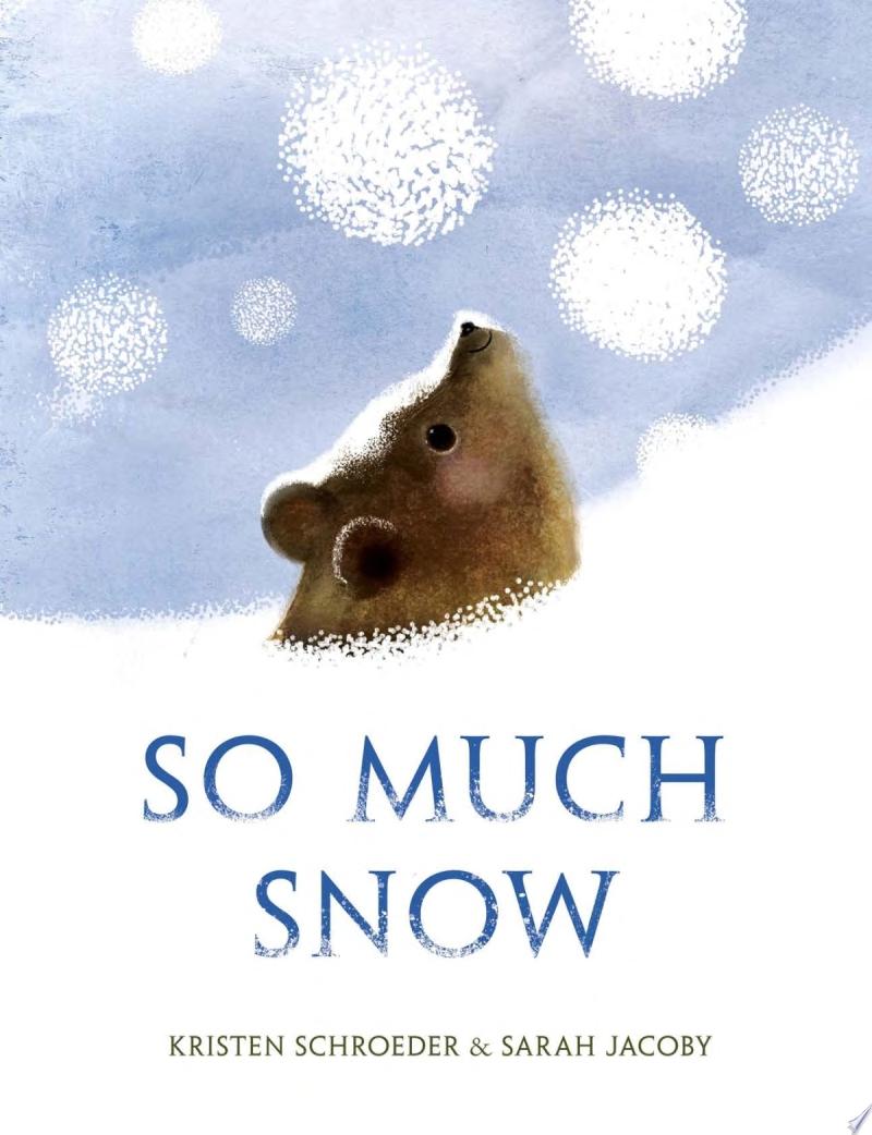 "So Much Snow" by Kristen Schroeder