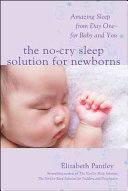 "The No-Cry Sleep Solution for Newborns: Amazing Sleep from Day One – For Baby and You" by Elizabeth Pantley