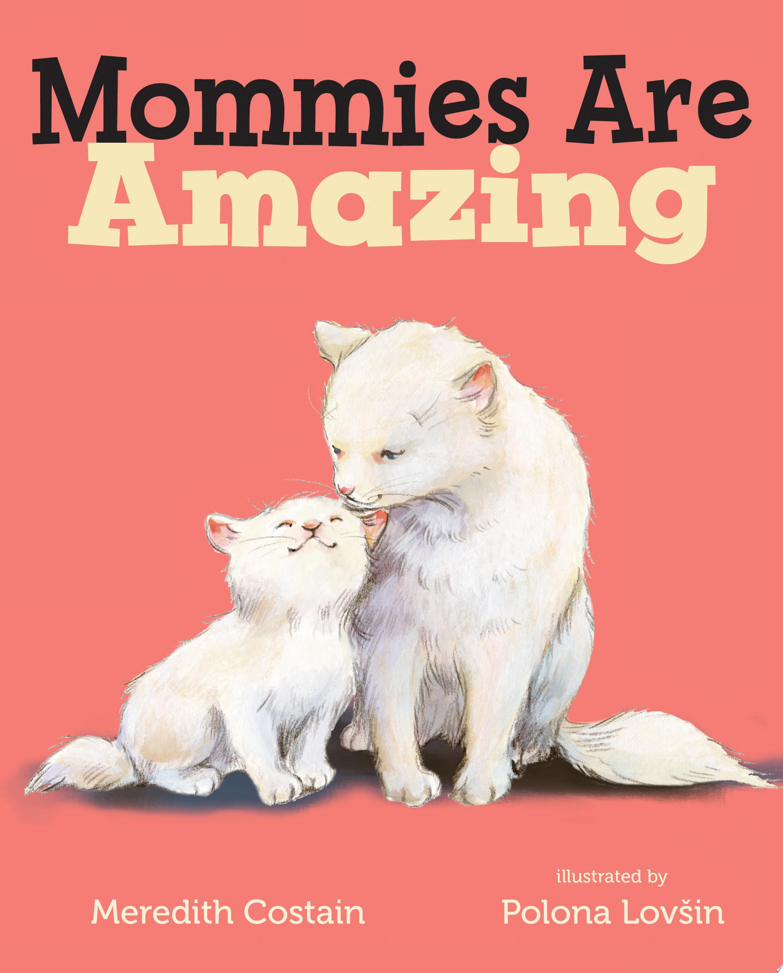 "Mommies Are Amazing" by Meredith Costain