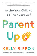 "Parent Up" by Kelly Rippon