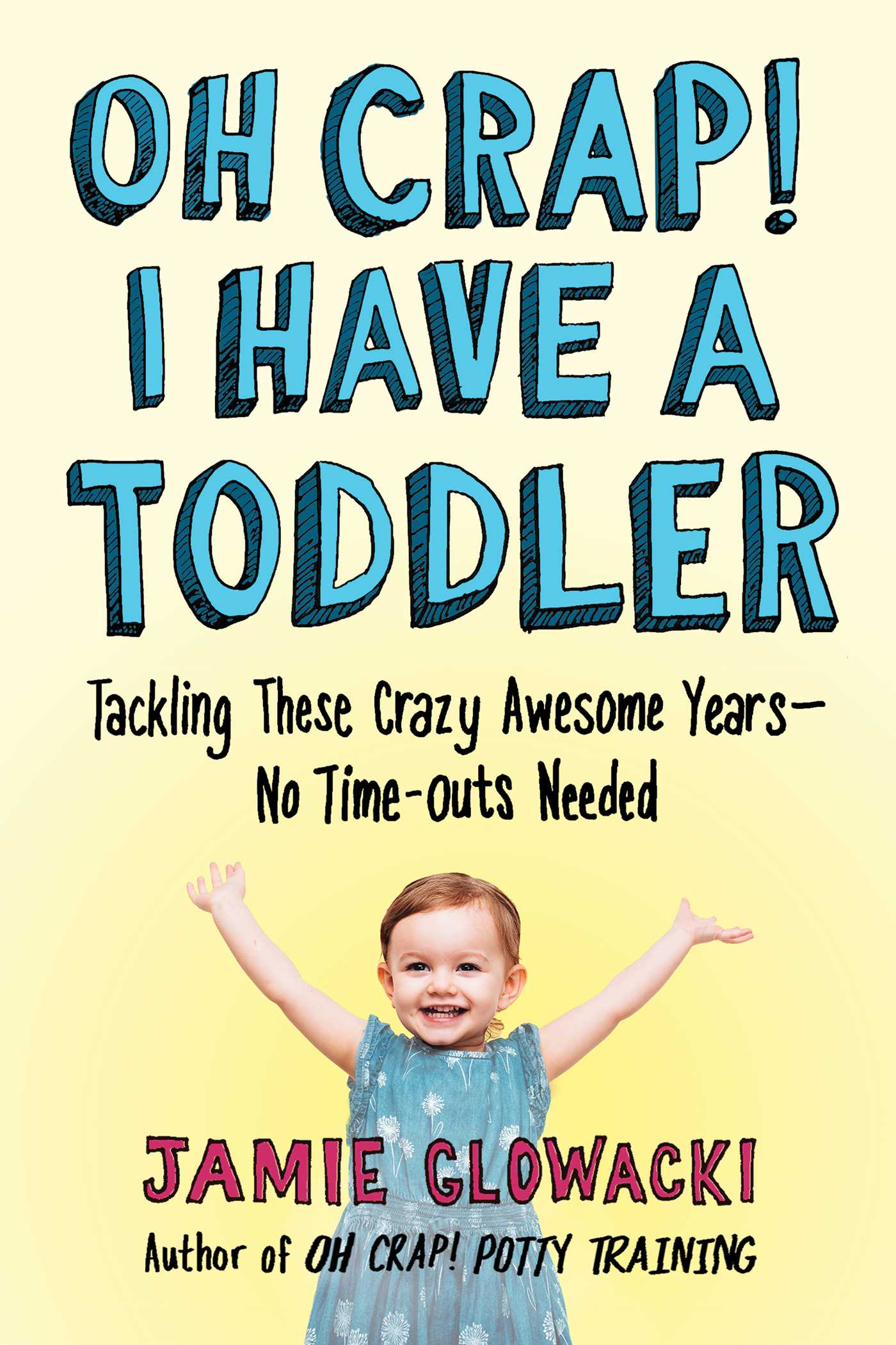 "Oh Crap! I Have a Toddler" by Jamie Glowacki